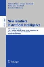 New Frontiers in Artificial Intelligence: JSAI-isAI 2015 Workshops, LENLS, JURISIN, AAA, HAT-MASH, TSDAA, ASD-HR, and SKL, Kanagawa, Japan, November 16-18, 2015, Revised Selected Papers