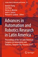 Advances in Automation and Robotics Research in Latin America: Proceedings of the 1st Latin American Congress on Automation and Robotics, Panama City, Panama 2017