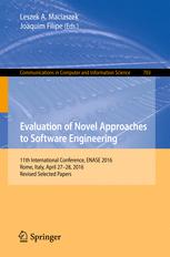 Evaluation of Novel Approaches to Software Engineering: 11th International Conference, ENASE 2016, Rome, Italy, April 27–28, 2016, Revised Selected Papers