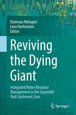 Reviving the Dying Giant: Integrated Water Resource Management in the Zayandeh Rud Catchment, Iran