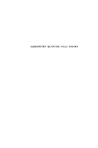Elementary Quantum Field Theory
