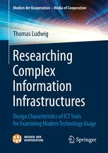 Researching Complex Information Infrastructures: Design Characteristics of ICT Tools for Examining Modern Technology Usage