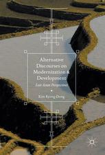 Alternative Discourses on Modernization and Development: East Asian Perspectives