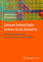 Software Defined Radio-Systeme für die Telemetrie: Aufbau und Funktionsweise von der Antenne bis zum Bit-Ausgang