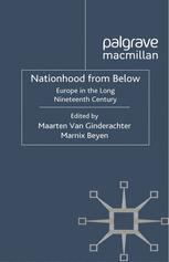 Nationhood from Below: Europe in the Long Nineteenth Century