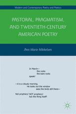 Pastoral, Pragmatism, and Twentieth-Century American Poetry
