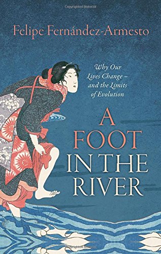 A foot in the river : why our lives change - and the limits of evolution