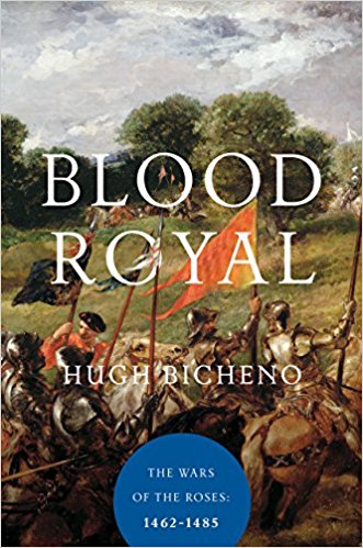 Blood Royal: The Wars of the Roses, 1462–1485