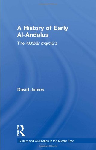 A History of Early Al-Andalus: The Akhbār majmū’a