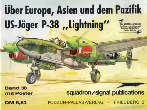 Über Europa, Asien und dem Pazifik US-Jäger P-38 «Lightning» (Waffen-Arsenal 38)