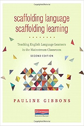 Scaffolding Language, Scaffolding Learning: Teaching English Language Learners in the Mainstream Classroom