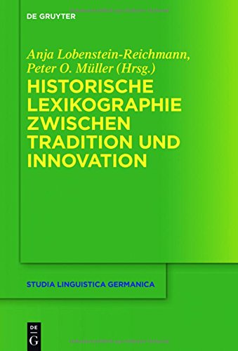 Historische Lexikographie Zwischen Tradition und Innovation