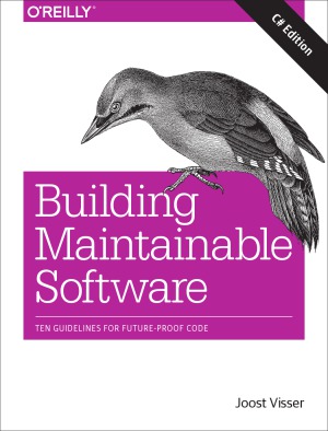 Building Maintainable Software, C# Edition Ten Guidelines for Future-Proof Code