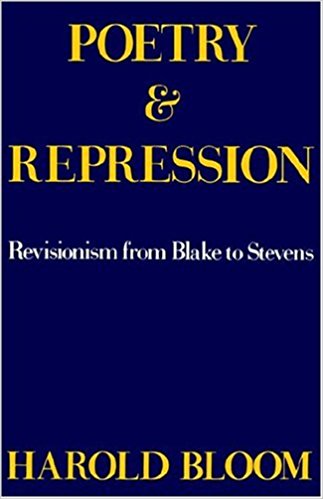 Poetry and Repression: Revisionism from Blake to Stevens