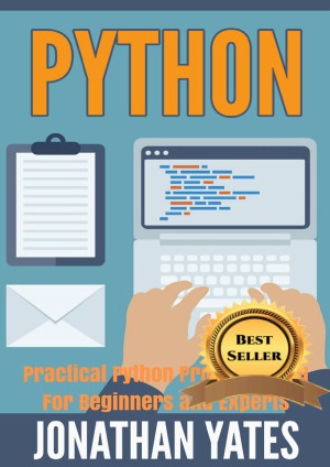Python Practical Python Programming For Beginners and Experts