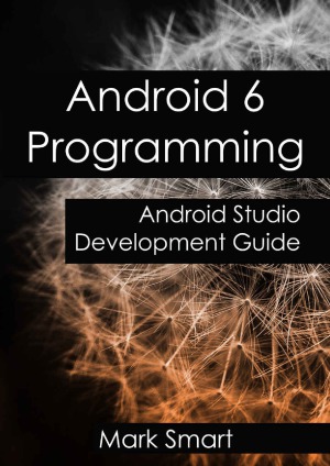 Android 6 Programming Android Studio Development Guide