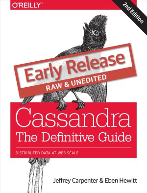 Cassandra The Definitive Guide