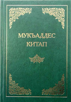Мукъаддес Китап къырымтатарджа (Библия - перевод на крымскотатарский язык)