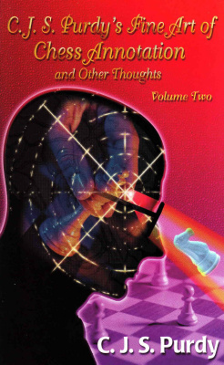 Fine Art of Chess Annotation and Other Thoughts. Vol. 2