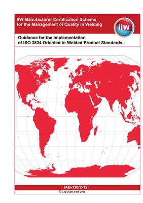 IAB-338r2-12 Guidance for the Implementation of ISO 3834 Oriented to Welded Product Standards