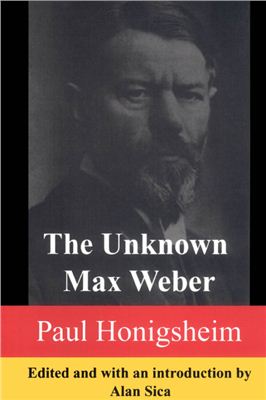 The Unknown Max Weber