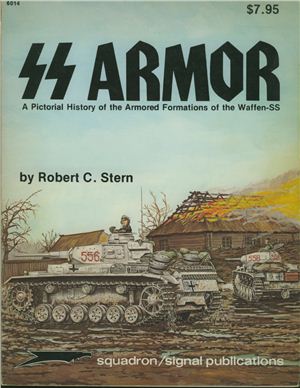 SS Armor A Pictorial History of the Armored Formatios of the Waffen-SS