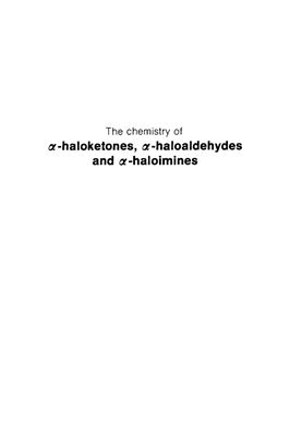 The chemistry of alpha-haloketones, alpha-haloaldehydes and alpha-haloimines