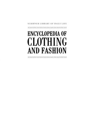 Encyclopedia of Clothing and Fashion. VOLUME 1: Academic Dress to Eyeglasses