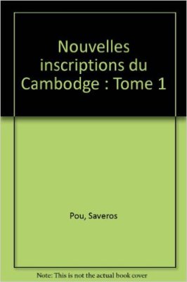 Nouvelles inscriptions du Cambodge. Tome 1