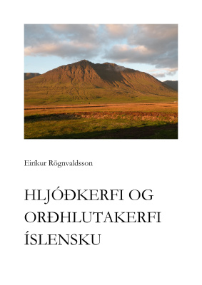 Hljóðkerfi og orðhlutakerfi íslensku