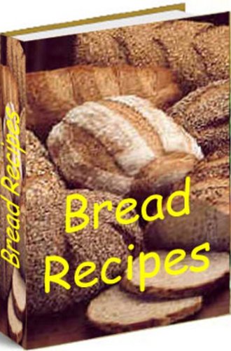 500 Bread Recipes