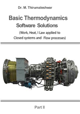 Basic Thermodynamics: Software Solutions - Part II (Work, Heat, I Law applied to Closed systems and Flow processes)