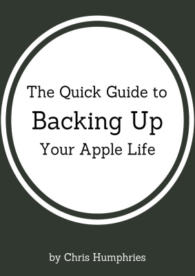 The Quick Guide to Backing Up Your Apple Life