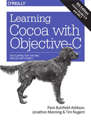 Learning Cocoa with Objective-C: Developing for the Mac and iOS App Stores (Code Only)