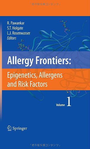 Allergy Frontiers: Epigenetics, Allergens and Risk Factors