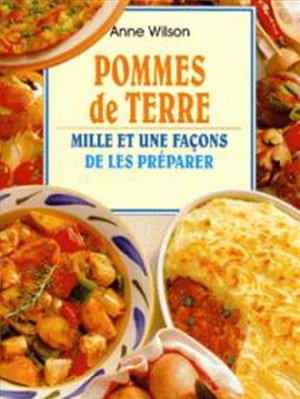 Pommes de terre: Mille et une façons de les préparer