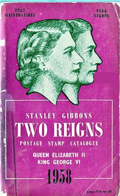 Stanley Gibbons Two Reigns postage stamp catalogue Queen Elithabeth II King George IV 1958