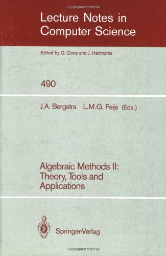 Algebraic Methods II: Theory, Tools and Applications