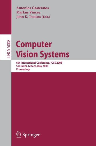 Computer Vision Systems: 6th International Conference, ICVS 2008 Santorini, Greece, May 12-15, 2008 Proceedings