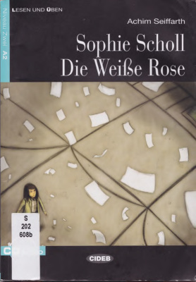Sophie Scholl Die Weiße Rose