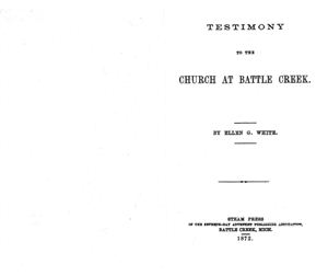 Testimony to the Church at Battle Creek. 1872