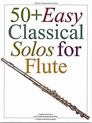 50 + Easy Classical Solos for Flute. Ноты для флейты