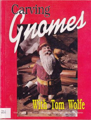 Carving Gnomes With Tom Wolfe