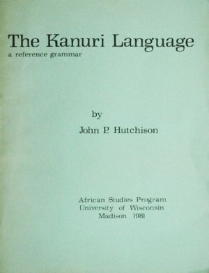 The Kanuri language. A reference grammar