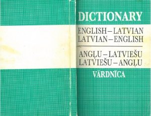 un citi. English-Latvian, Latvian-English Dictionary / Angļu-Latviešu, Latviešu-Angļu Vārdnīca