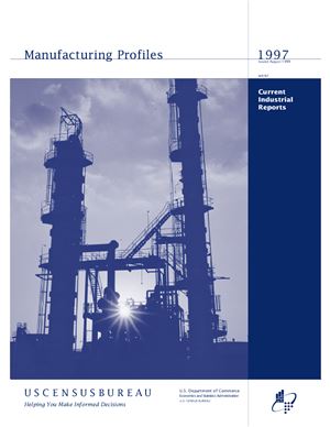 Current Industrial Reports. Manufacturing Profiles: 1997