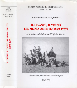 Levante, il Vicino e il Medio Oriente (1890-1939). Le fonti archivistiche dell'Ufficio Storico. Guida