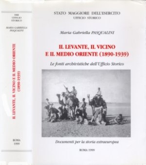 Levante, il Vicino e il Medio Oriente (1890-1939). Le fonti archivistiche dell'Ufficio Storico. Documenti