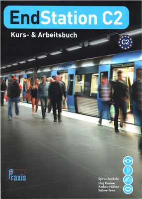 EndStation C2 - Kurs - & Arbeitsbuch: Training zur Prüfung Zertifikat C2