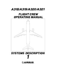 A-318/A-319/A-320/A-321 Flight Crew Operating Manual. Vol.1. Systems Description